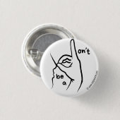 "Sei kein D**k" in ASL | Button (Vorne & Hinten)