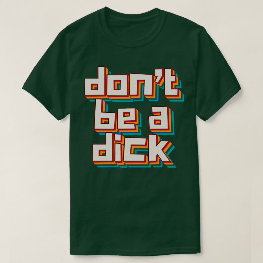 Sei kein Dick 6 T-Shirt (Design vorne)