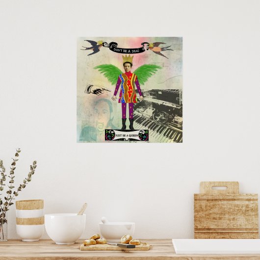 Sei kein Drag, nur ein Queen Poster zu sein (Küche)