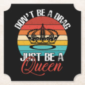 Sei kein Drag-Untersetzer Untersetzer (Vorderseite)