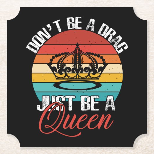 Sei kein Drag-Untersetzer Untersetzer (Vorderseite)