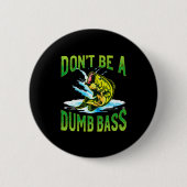 Sei kein dummer Angler  Button (Vorderseite)