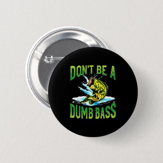 Sei kein dummer Angler  Button (Vorne & Hinten)