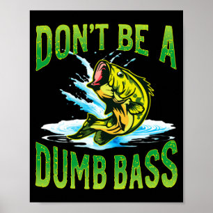Sei kein dummer B-Angler Poster