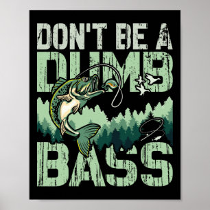 Sei kein dummer B-Angler-Vater-Tag-Fischer-Vater Poster