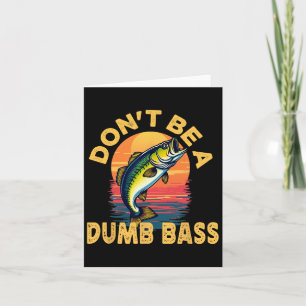 Sei kein dummer B-Fisch Funny Vater Fishing Karte