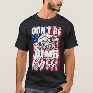 Sei kein dummer Barsch Lustige Zitate Angeln Dad J T-Shirt