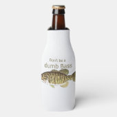 Sei kein dummer Bass Funny Fish Zitat Flaschenkühler (Flaschenvorderseite)