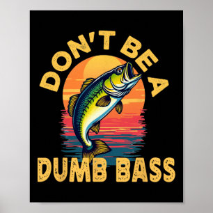 Sei kein dummer Fisch Lustiger Papa-Angler Poster