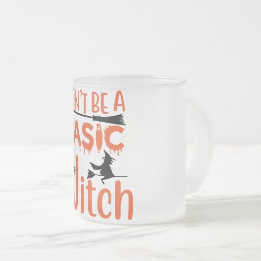 Sei kein einfaches HexenHalloween Mattglastasse (VorderseiteRechts)