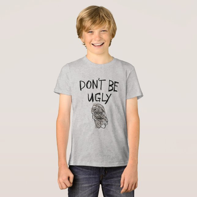 Sei kein hässliches Kinderhemd Tri-Blend Shirt (Vorderseite voll)