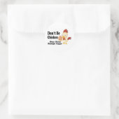 Sei kein Huhn Runder Aufkleber (Tasche)