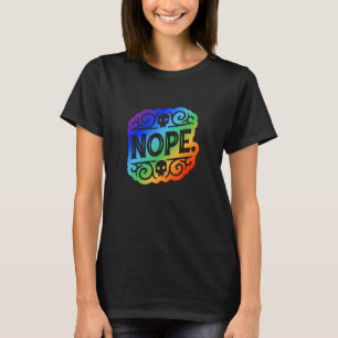Sei kein Ja, sag einfach nein, manchmal 9 T-Shirt