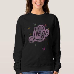 Sei kein Jasager, sag manchmal einfach Nein 176 Sweatshirt