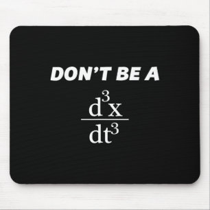 Sei kein Jerk Funny Mathe-Stipendiat-Nerd Mousepad