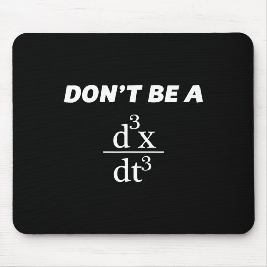 Sei kein Jerk Funny Mathe-Stipendiat-Nerd Mousepad (Vorne)