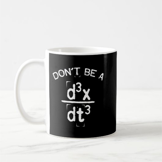 Sei kein Jerk Funny Nerdy Math Physics Joke Pun Kaffeetasse (Links)