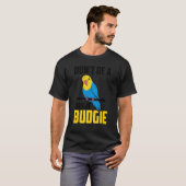 Sei kein Judgie Budgie Parrot Bird Budgerigar Bu T-Shirt (Vorne ganz)