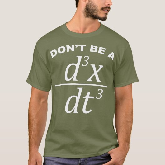 Sei kein junges lustiges Mathematik-Pub und Physik T-Shirt (Vorderseite)