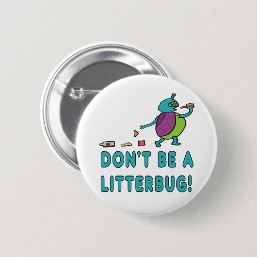 Sei kein Litterbug! Button (Vorne & Hinten)