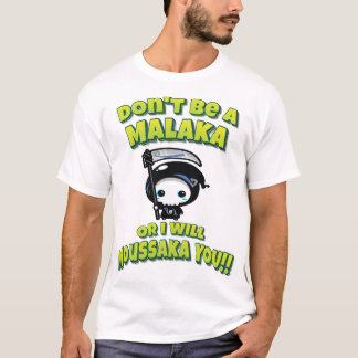 Sei kein Malaka oder ich werde Moussaka dich! Grie T-Shirt