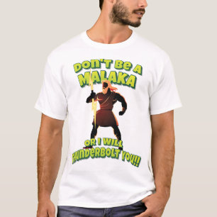 Sei kein Malaka, sonst werde ich dich verwirren! T-Shirt