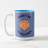 Sei kein Muschel Zweifarbige Tasse (Links)