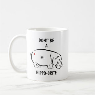 Sei kein Nilpferd-Opfer Lustiger Tierwitz Kaffeetasse