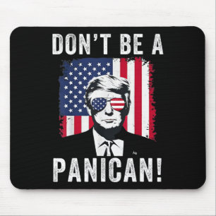 Sei kein panamerikanischer Präsident Trump Sprichw Mousepad