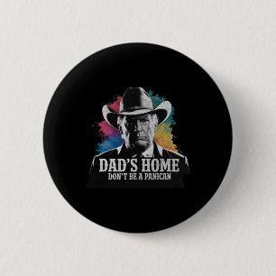 Sei kein panamerikanischer Trump Cowboy Phantastis Button