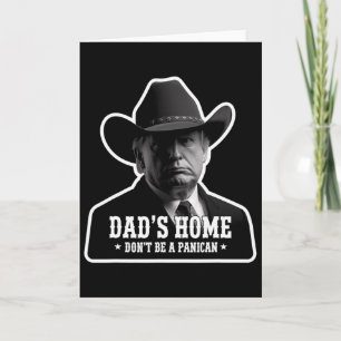 Sei kein Panikan Trump Cowboy Dad Vatertag F Karte