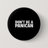 Sei kein Paniker - Funny Trump Meme Fear Panik S Button (Vorderseite)