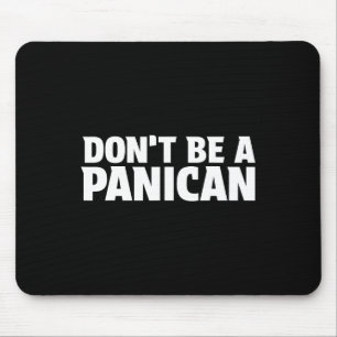 Sei kein Paniker - Funny Trump Meme Fear Panik S Mousepad