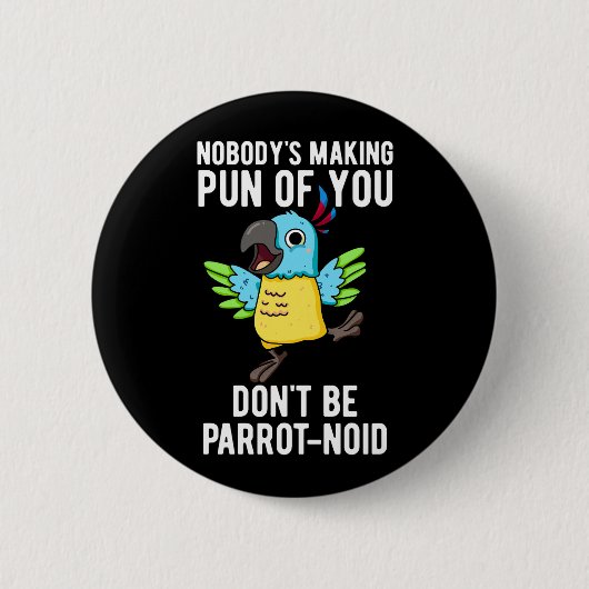 Sei kein Parrot-noid-Vogel-Papagei Dark BG Button (Vorderseite)