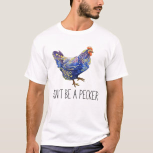 Sei kein Pecker-Huhn Vintage Lustiges Huhn Lo T-Shirt