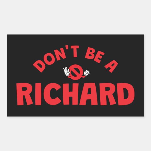 Sei kein Richard Funny Sticker - Sarcastic Spaß (Vorderseite)