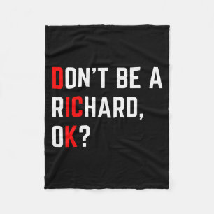 Sei kein Richard lustiger Witz Meme Fleecedecke
