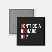 Sei kein Richard Lustiger Witz Meme  Magnet (Vorderseite/Rückseite)