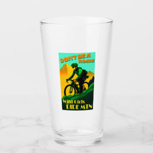 Sei kein Roadie Wild Girls Ride Mountain Bikes Glas