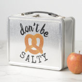 Sei kein salziger Funny Pretzel Pun Metall Lunch Box (Beispiel)