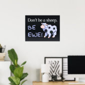 Sei kein Schaf! Sei ehrlich! Poster (Heimbüro)