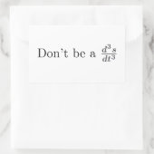 Sei kein Scherz Rechteckiger Aufkleber (Tasche)