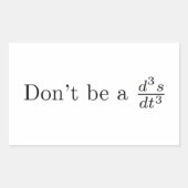 Sei kein Scherz Rechteckiger Aufkleber (Vorderseite)