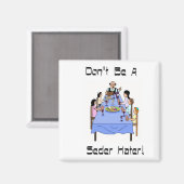 Sei kein Seder Hater Magnet (Vorderseite/Rückseite)