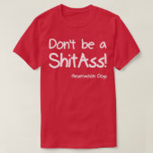 Sei kein ShitAss T-Shirt (Design vorne)