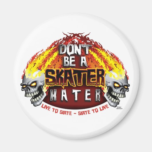 Sei kein Skater (Round Magnet) Magnet (Vorne)