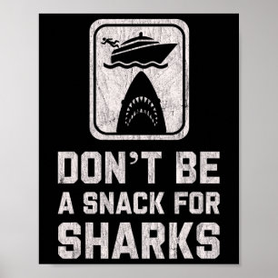 Sei kein Snack für Haie Lustiger Kreuzfahrtboot C Poster