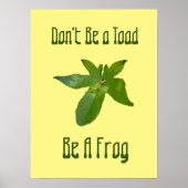 Sei kein Toad, sei ein Frosch, ein Poster! Poster (Vorne)