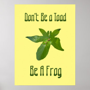 Sei kein Toad, sei ein Frosch, ein Poster! Poster
