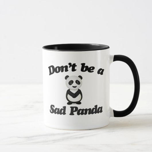 Sei kein trauriger Panda Tasse (Rechts)